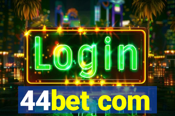 44bet com
